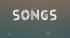 songs